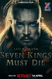 The Last Kingdom: Seven Kings Must Die